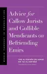 Advice for Callow Jurists and Gullible Mendicants on Befriending Emirs cover