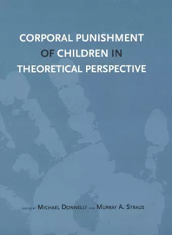 Corporal Punishment of Children in Theoretical Perspective cover