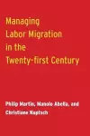 Managing Labor Migration in the Twenty-First Century cover