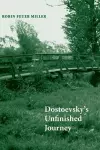 Dostoevsky's Unfinished Journey cover