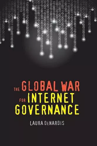 The Global War for Internet Governance cover