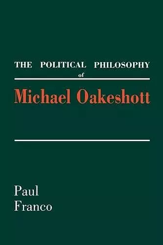 The Political Philosophy of Michael Oakeshott cover