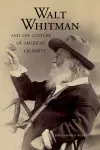 Walt Whitman and the Culture of American Celebrity cover