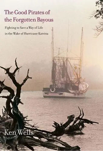 The Good Pirates of the Forgotten Bayous cover