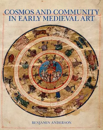 Cosmos and Community in Early Medieval Art cover