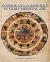 Cosmos and Community in Early Medieval Art cover