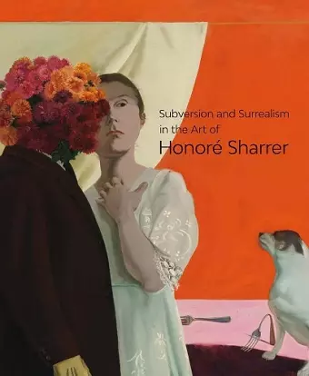 Subversion and Surrealism in the Art of Honoré Sharrer cover