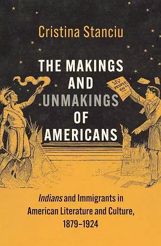 The Makings and Unmakings of Americans cover