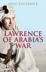Lawrence of Arabia's War cover