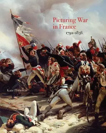 Picturing War in France, 1792–1856 cover