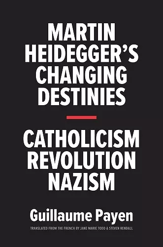 Martin Heidegger's Changing Destinies cover