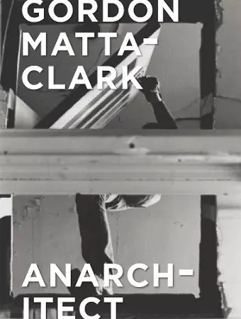 Gordon Matta-Clark cover