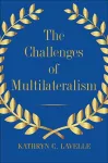 The Challenges of Multilateralism cover