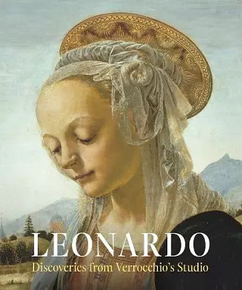 Leonardo: Discoveries from Verrocchio's Studio cover