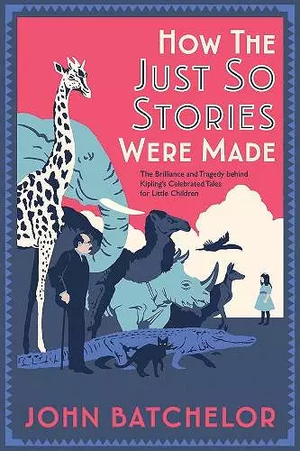 How the Just So Stories Were Made cover