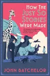 How the Just So Stories Were Made cover