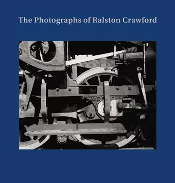 The Photographs of Ralston Crawford cover