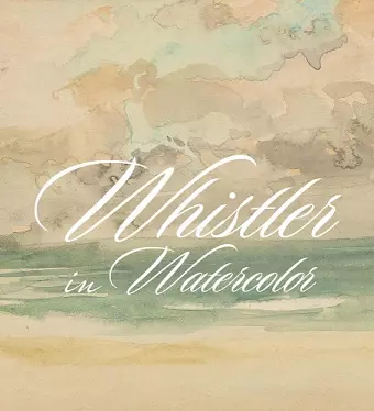 Whistler in Watercolor cover