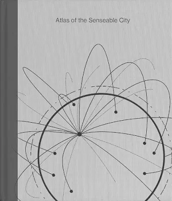 Atlas of the Senseable City cover