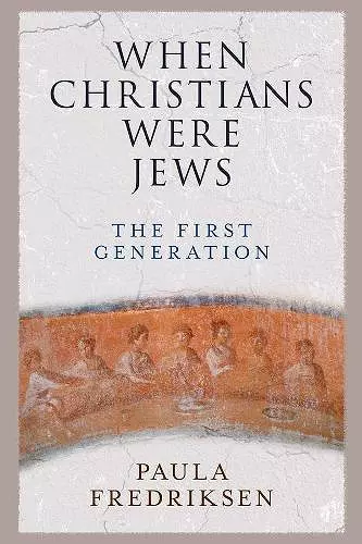 When Christians Were Jews cover