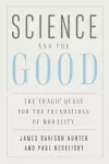 Science and the Good cover