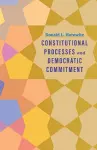 Constitutional Processes and Democratic Commitment cover