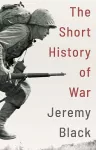A Short History of War cover