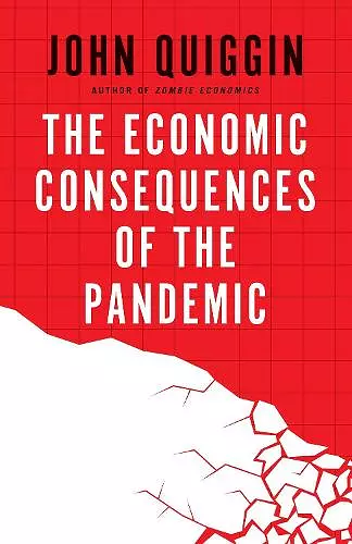 The Economic Consequences of the Pandemic cover