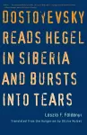 Dostoyevsky Reads Hegel in Siberia and Bursts into Tears packaging