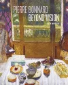 Pierre Bonnard Beyond Vision cover