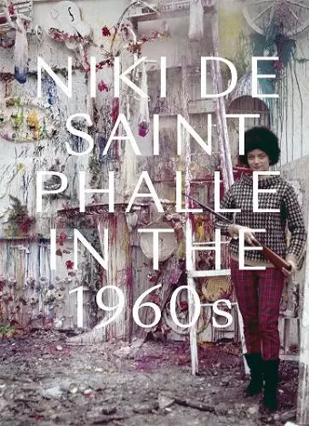 Niki de Saint Phalle in the 1960s cover