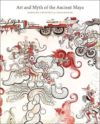 Art and Myth of the Ancient Maya cover