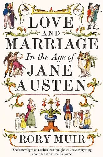 Love and Marriage in the Age of Jane Austen cover