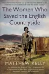 The Women Who Saved the English Countryside cover