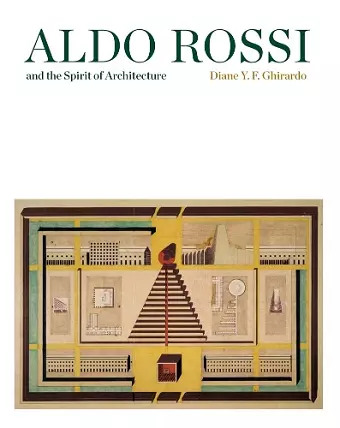 Aldo Rossi and the Spirit of Architecture cover
