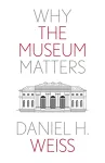 Why the Museum Matters cover