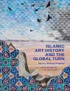 Islamic Art History and the Global Turn cover