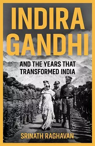 Indira Gandhi and the Years that Transformed India cover