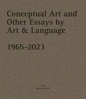 Conceptual Art and other Essays by Art & Language. 1965-2023 cover