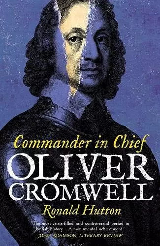 Oliver Cromwell: Commander in Chief cover