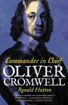 Oliver Cromwell: Commander in Chief cover
