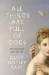 All Things Are Full of Gods cover