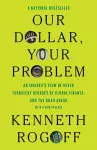 Our Dollar, Your Problem cover