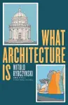 What Architecture Is cover