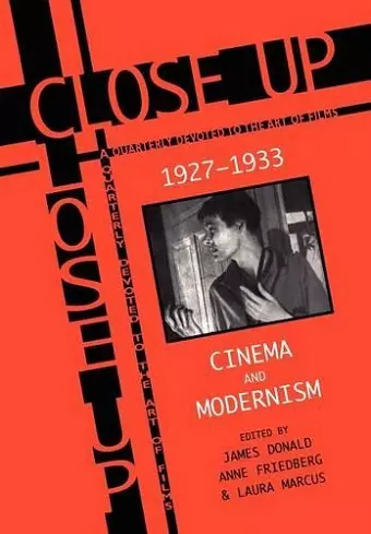 Close Up: Cinema And Modernism cover