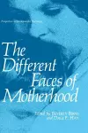 The Different Faces of Motherhood cover