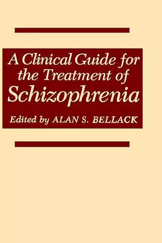 A Clinical Guide for the Treatment of Schizophrenia cover