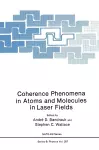 Coherence Phenomena in Atoms and Molecules in Laser Fields cover
