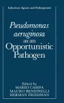 Pseudomonas Aeruginosa as an Opportunistic Pathogen cover