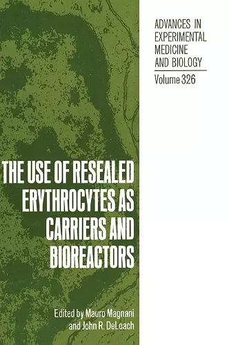 Use of Resealed Erythrocytes as Carriers and Bioreactors cover